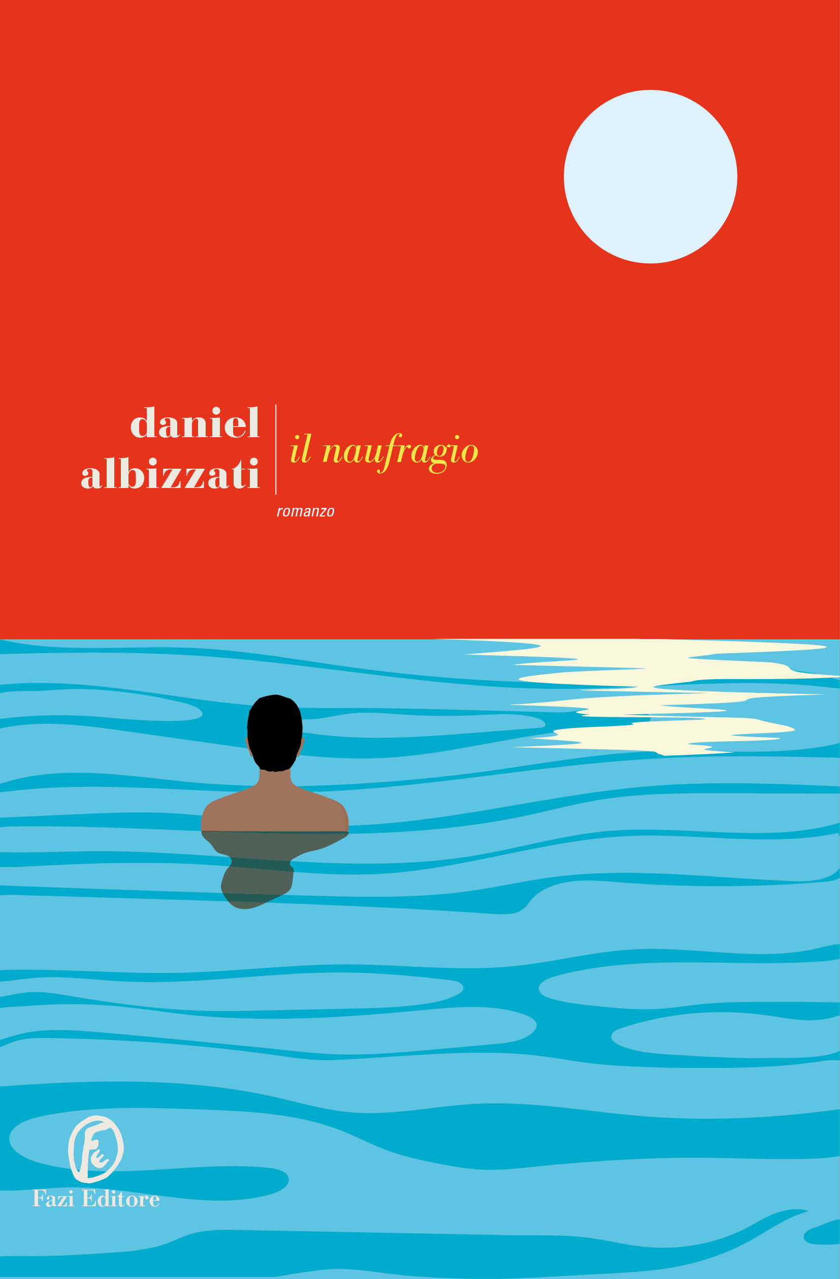 Il naufragio - Daniel Albizzati | Fazi Editore