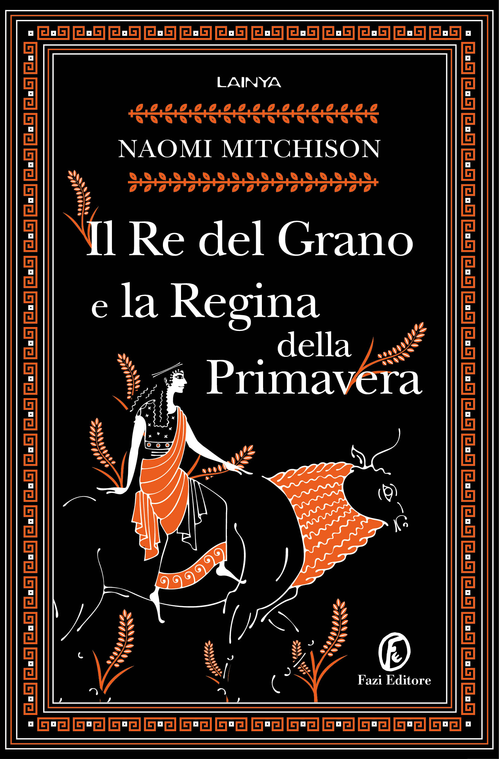 Il Re del Grano e la Regina della Primavera - Naomi Mitchison | Fazi Editore