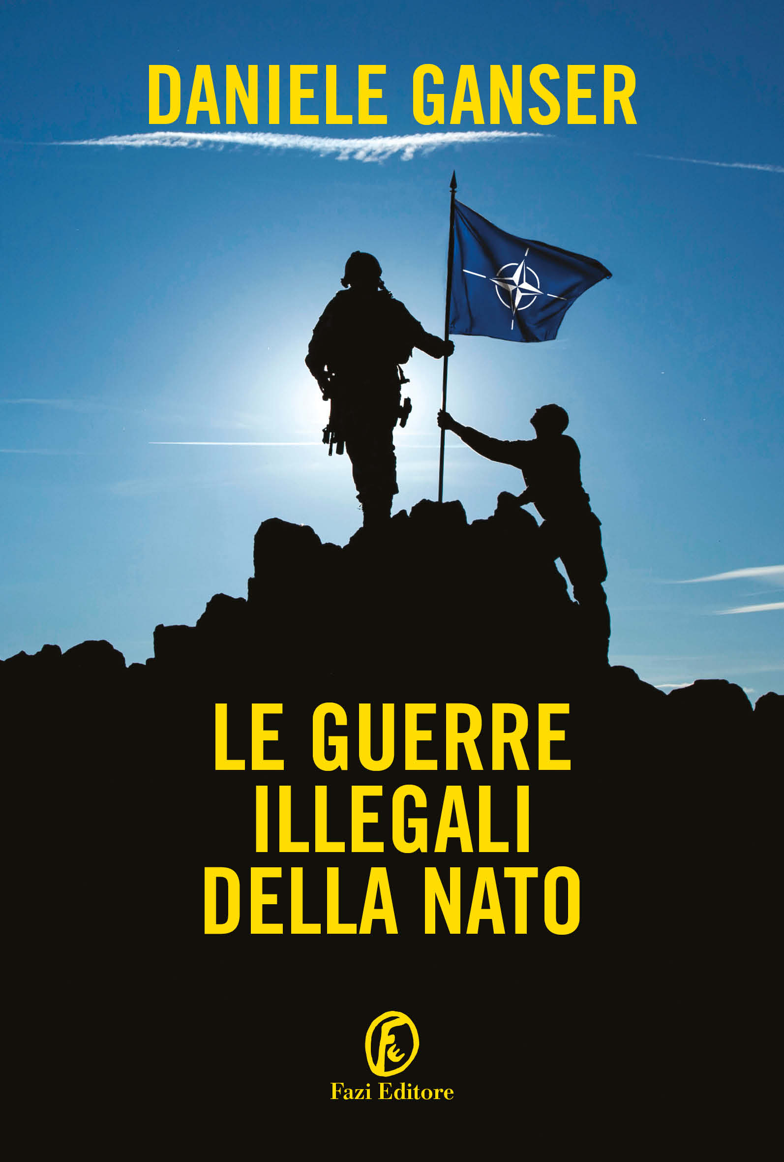 Le guerre illegali della NATO - Daniele Ganser | Fazi Editore