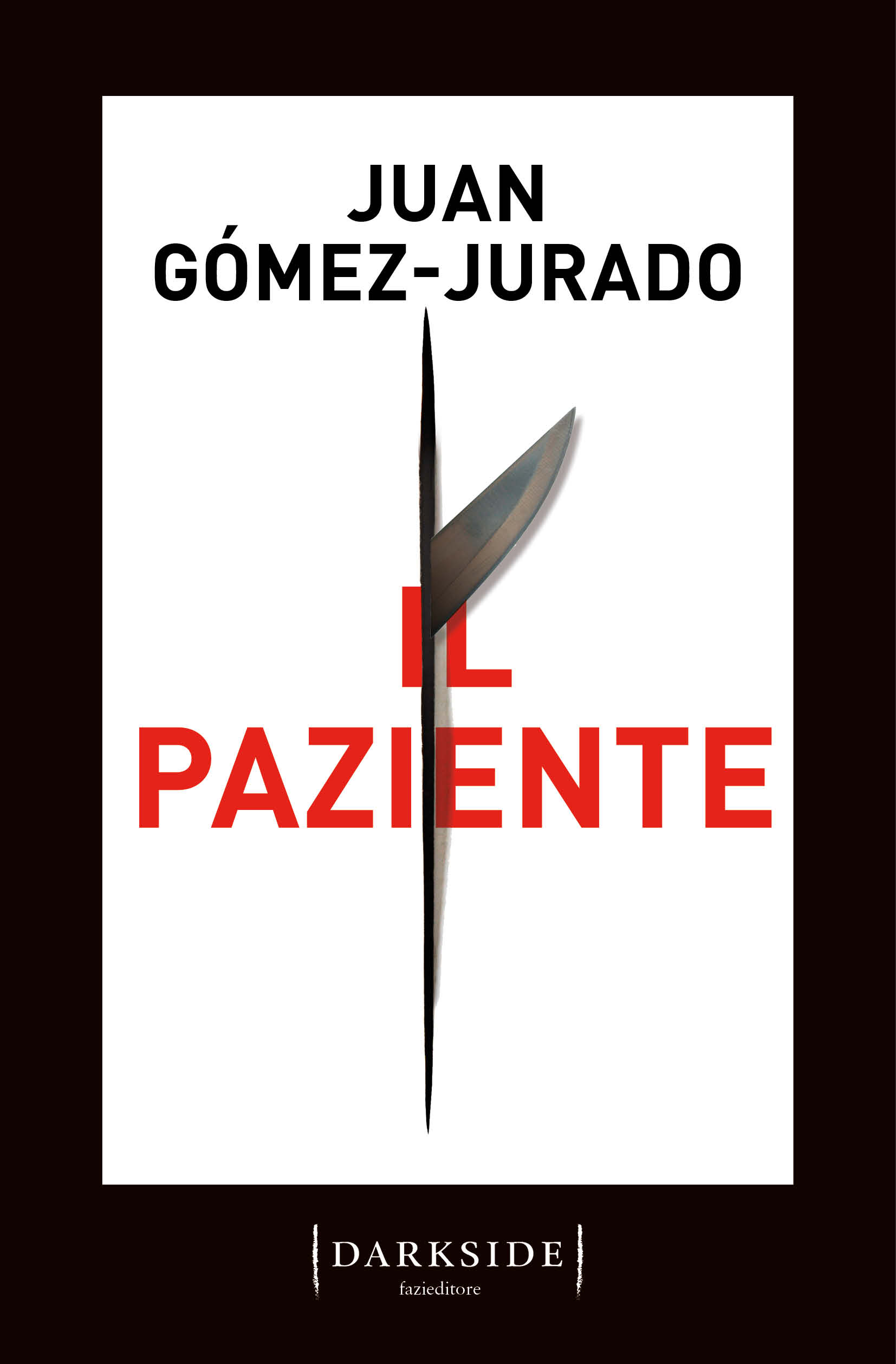Il paziente - Juan Gómez-Jurado | Fazi Editore