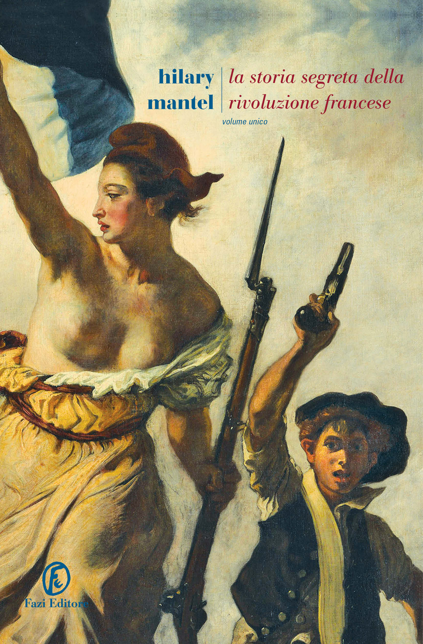 La storia segreta della Rivoluzione francese - Hilary Mantel
